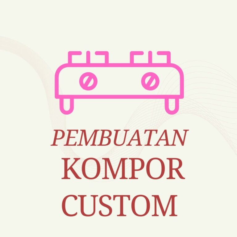 Pembuatan Kompor Custom