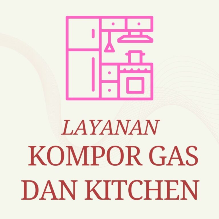 servis kompor gas dan layanan kitchen lainnya